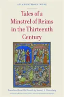 Povestirile unui menestrel din Reims în secolul al XIII-lea: O lucrare anonimă - Tales of a Minstrel of Reims in the Thirteenth Century: An Anonymous Work