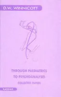 De la pediatrie la psihanaliză - Lucrări colective - Through Paediatrics to Psychoanalysis - Collected Papers
