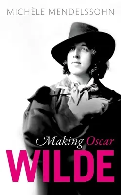 Realizarea lui Oscar Wilde - Making Oscar Wilde