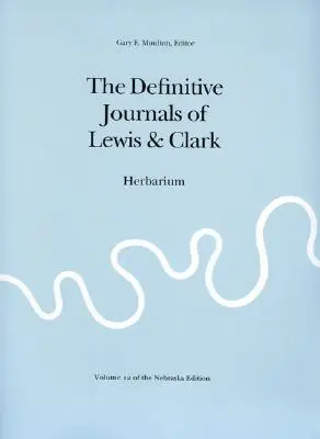 Jurnalele definitive ale lui Lewis și Clark - The Definitive Journals of Lewis & Clark