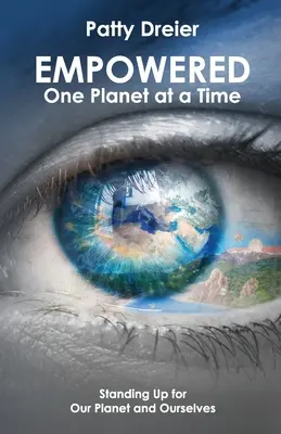 Empowered: O planetă la un moment dat - Empowered: One Planet at a Time
