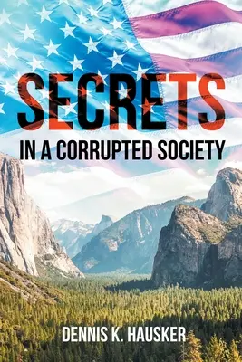 Secrete: Într-o societate coruptă - Secrets: In a Corrupted Society