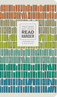Read Harder (un jurnal de lectură): Urmăriți cărțile, înregistrați progresul - Read Harder (a Reading Log): Track Books, Chart Progress