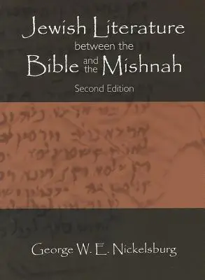 Literatura evreiască între Biblie și Mishnah: Ediția a doua - Jewish Literature between the Bible and the Mishnah: Second Edition