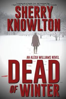 Mort de iarnă: Un roman Alexa Williams - Dead of Winter: An Alexa Williams Novel
