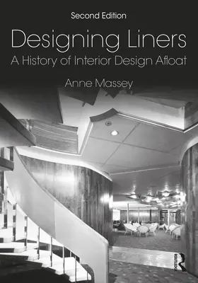 Designing Liners: O istorie a designului interior pe mare - Designing Liners: A History of Interior Design Afloat