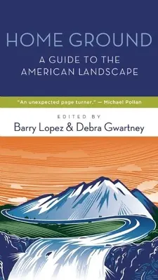 Home Ground: Un ghid al peisajului american - Home Ground: A Guide to the American Landscape