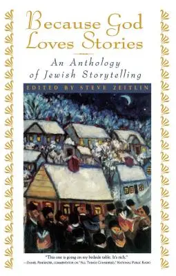 Pentru că Dumnezeu iubește poveștile: O antologie de povestiri evreiești - Because God Loves Stories: An Anthology of Jewish Storytelling