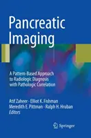 Pancreatic Imaging: O abordare bazată pe modele a diagnosticului radiologic cu corelație patologică - Pancreatic Imaging: A Pattern-Based Approach to Radiologic Diagnosis with Pathologic Correlation