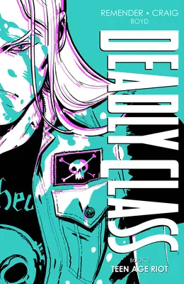 Deadly Class Deluxe Edition, Cartea 3 - Deadly Class Deluxe Edition, Book 3