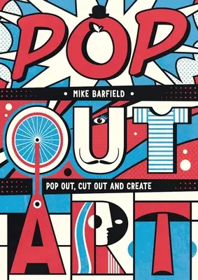 Pop Out Art: Pop Out, Decupați și Creați - Pop Out Art: Pop Out, Cut Out and Create