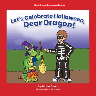 Să sărbătorim Halloween-ul, dragă dragon!: Nivelul B - Let's Celebrate Halloween, Dear Dragon!: Level B