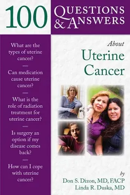 100 de întrebări și răspunsuri despre cancerul uterin - 100 Questions & Answers about Uterine Cancer