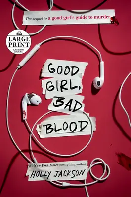 Good Girl, Bad Blood: Continuarea Ghidului unei fete bune pentru crimă - Good Girl, Bad Blood: The Sequel to a Good Girl's Guide to Murder