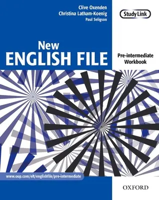 New English File: Pre-intermediate: Workbook - Curs de engleză generală de șase nivele pentru adulți - New English File: Pre-intermediate: Workbook - Six-level general English course for adults