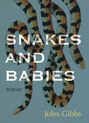 Snakes and Babies: Poezii - Snakes and Babies: Poems