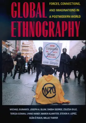Etnografie globală: Forțe, conexiuni și imaginații într-o lume postmodernă - Global Ethnography: Forces, Connections, and Imaginations in a Postmodern World