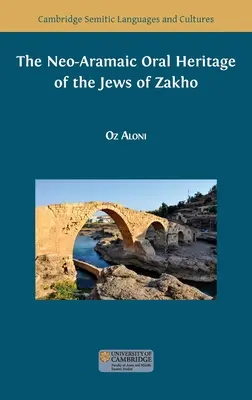 Patrimoniul oral neo-aramaic al evreilor din Zakho - The Neo-Aramaic Oral Heritage of the Jews of Zakho