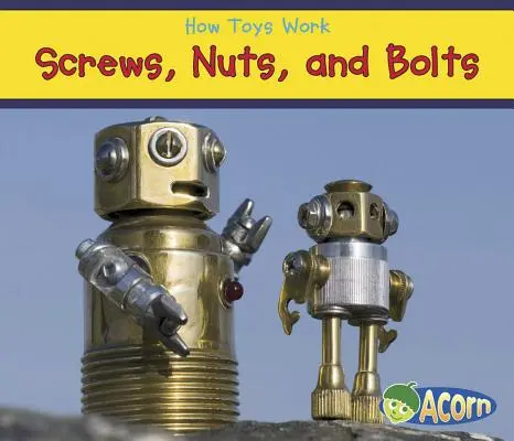 Șuruburi, piulițe și șuruburi - Screws, Nuts, and Bolts