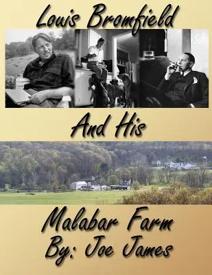 Louis Bromfield și ferma sa Malabar - Louis Bromfield and His Malabar Farm