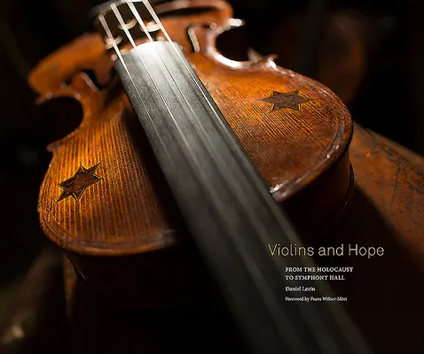 Viori și speranță: De la Holocaust la Sala Simfonică - Violins and Hope: From the Holocaust to Symphony Hall
