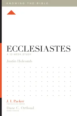 Eclesiastul: Un studiu de 12 săptămâni - Ecclesiastes: A 12-Week Study