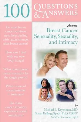 100 de întrebări și răspunsuri despre cancerul de sân Sensualitate, sexualitate și intimitate - 100 Questions & Answers about Breast Cancer Sensuality, Sexuality and Intimacy