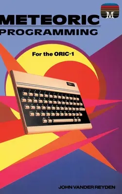 Programare meteorică pentru Oric-1 - Meteoric Programming for the Oric-1