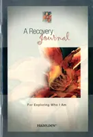 Jurnal de recuperare pentru explorarea a cine sunt eu - Recovery Journal For Exploring Who I Am