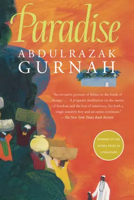 Paradisul: De câștigătorul Premiului Nobel pentru Literatură 2021 - Paradise: By the Winner of the Nobel Prize in Literature 2021