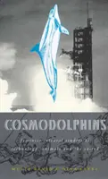 Cosmodolphins: Studii culturale feministe ale tehnologiei, animalelor și sacrului - Cosmodolphins: Feminist Cultural Studies of Technology, Animals, and the Sacred