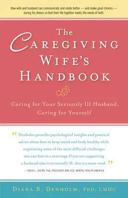 The Caregiving Wife's Handbook: Îngrijirea soțului grav bolnav, Îngrijirea propriei persoane - The Caregiving Wife's Handbook: Caring for Your Seriously Ill Husband, Caring for Yourself