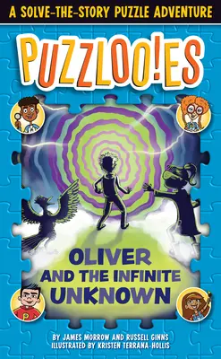 Puzzlooies! Oliver și necunoscutul infinit: A Solve-The-Story Puzzle Adventure - Puzzlooies! Oliver and the Infinite Unknown: A Solve-The-Story Puzzle Adventure