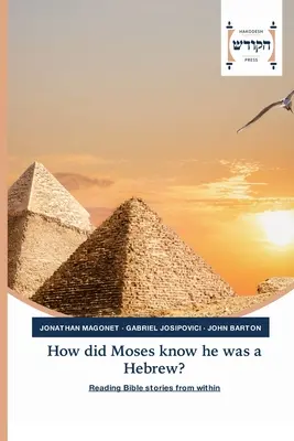 Cum a știut Moise că este evreu? - How did Moses know he was a Hebrew?