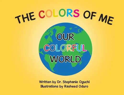 Culorile mele: Lumea noastră colorată - The Colors of Me: Our Colorful World