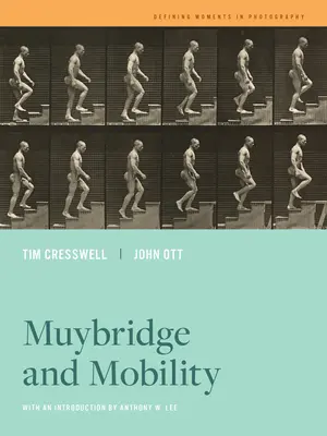 Muybridge și mobilitatea: Volumul 6 - Muybridge and Mobility: Volume 6