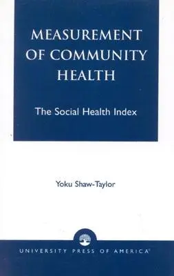 Măsurarea sănătății comunitare: Indicele de sănătate socială - Measurement of Community Health: The Social Health Index