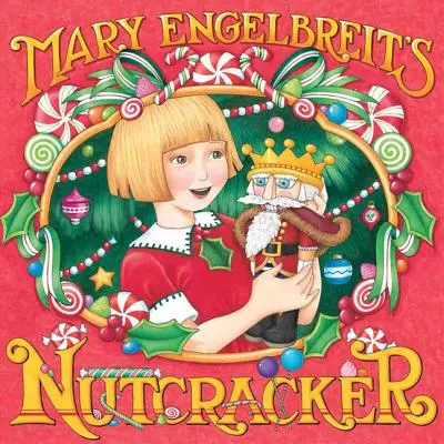 Spărgătorul de nuci al lui Mary Engelbreit - Mary Engelbreit's Nutcracker