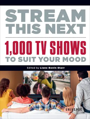 Următorul Stream This: 1.000 de emisiuni TV care să se potrivească cu starea ta de spirit - Stream This Next: 1,000 TV Shows to Suit Your Mood