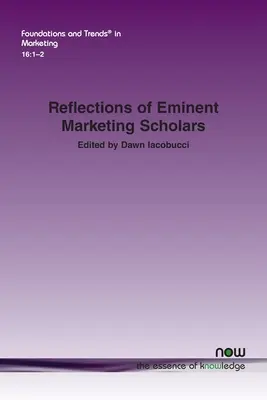 Reflecții ale unor cercetători eminenți din domeniul marketingului - Reflections of Eminent Marketing Scholars