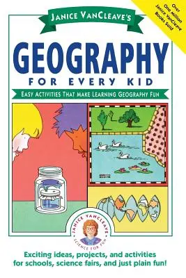 Janice Vancleave's Geography for Every Kid: Activități ușoare care fac învățarea geografiei distractivă - Janice Vancleave's Geography for Every Kid: Easy Activities That Make Learning Geography Fun