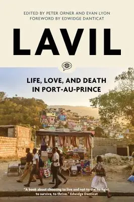 Lavil: Viață, dragoste și moarte în Port-Au-Prince - Lavil: Life, Love, and Death in Port-Au-Prince