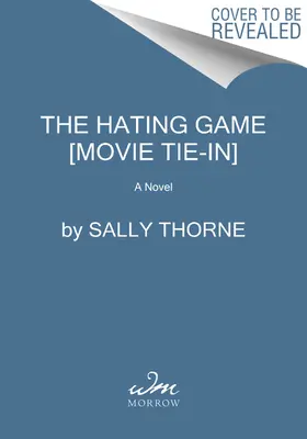 The Hating Game [Film Tie-In] - The Hating Game [Movie Tie-In]