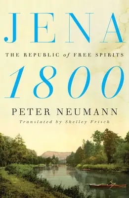 Jena 1800: Republica spiritelor libere - Jena 1800: The Republic of Free Spirits