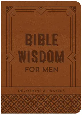 Înțelepciune biblică pentru bărbați: Devoțiuni și rugăciuni - Bible Wisdom for Men: Devotions & Prayers