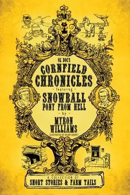 Cornfield Chronicles: Featuring Snowball: Poneiul din iad - Cornfield Chronicles: Featuring Snowball: Pony From Hell