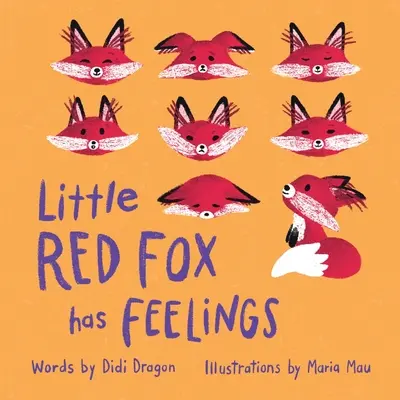 Micuța vulpe roșie are sentimente: O carte despre explorarea emoțiilor - Little Red Fox has Feelings: A Book about Exploring Emotions