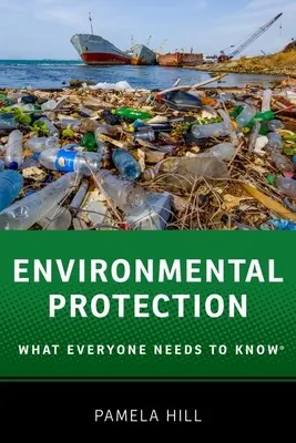Protecția mediului: Ce trebuie să știe toată lumea(r) - Environmental Protection: What Everyone Needs to Know(r)