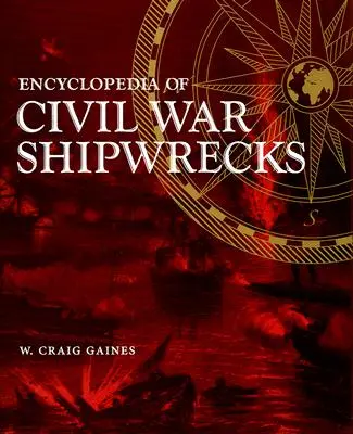 Enciclopedia epavelor din Războiul Civil - Encyclopedia of Civil War Shipwrecks