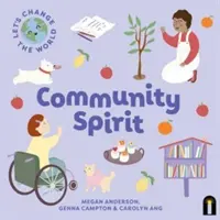 Să schimbăm lumea: Spiritul comunitar - Let's Change the World: Community Spirit